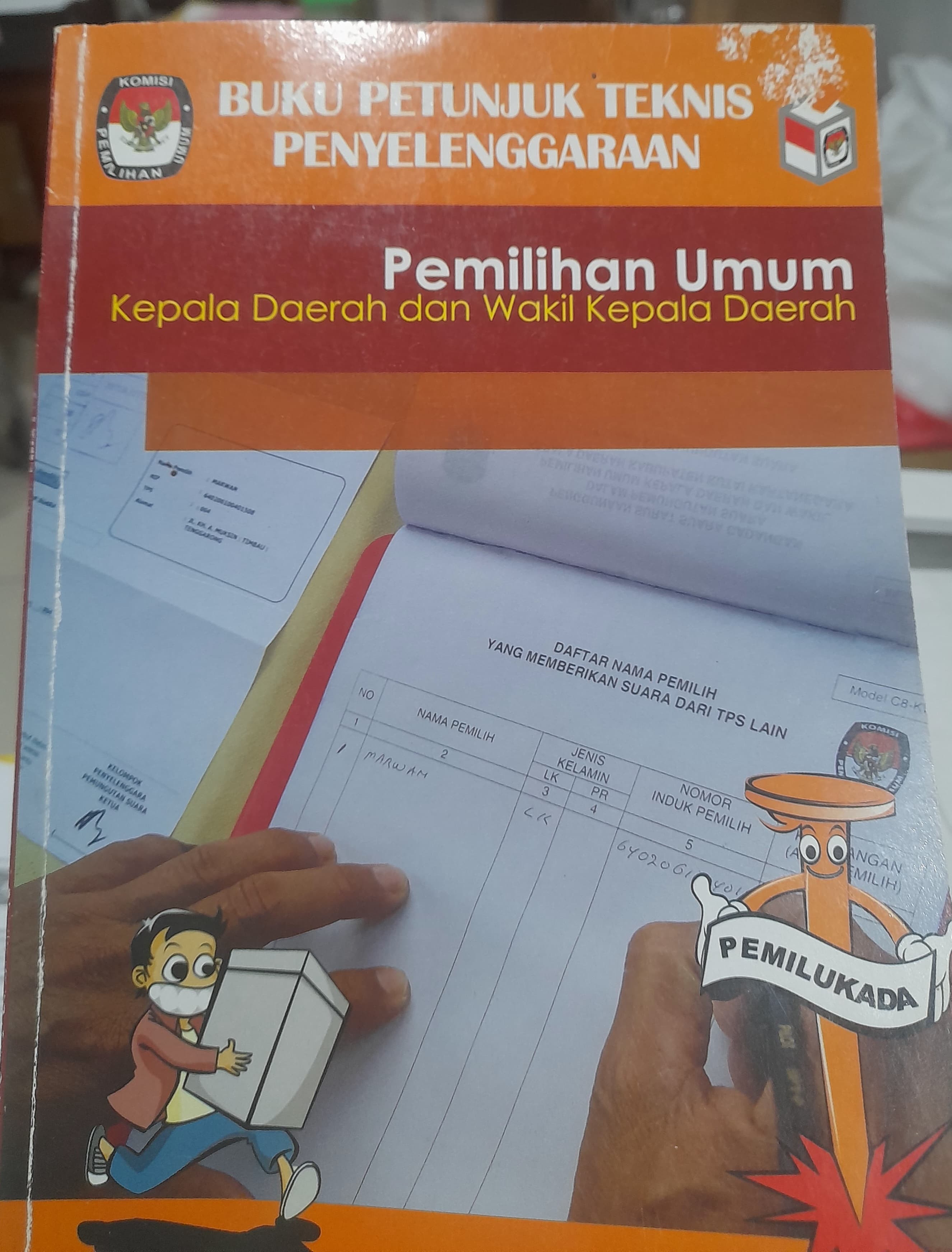 BUKU PETUNJUK TEKNIS PENYELEGGARAAN PEMILIHAN UMUM KEPALA DAERAH DAN WAKIL KEPALA DAERAH 